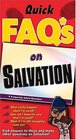 Just The Faqs About Salvation frequently Asked Questions