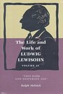 The Life and Work of Ludwig Lewisohn This Dark and Desperate Age