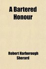 A Bartered Honour