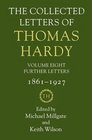 The Collected Letters of Thomas Hardy Volume 8 Further Letters