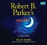 Robert B. Parker's Lullaby (Spencer) (Audio CD) (Unabridged)