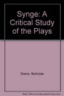 Synge A Critical Study of the Plays