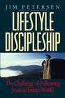 Lifestyle Discipleship The Challenge of Following Jesus in Today's World