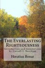 The Everlasting Righteousness Introduction and Annotations by Carroll F Burcham