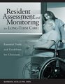 Resident Assessment and Monitoring for LongTerm Care Essential Tools and Guidelines for Clinicians