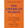 The American Woman: Her Changing Social, Economic, And Political Roles, 1920-1970 (Galaxy Books)