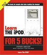 Learn the iPod for 5 Bucks (Learn...for 5 Bucks)
