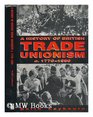 A History of British Trade Unionism C 17701990