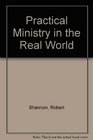 Practical Ministry in the Real World