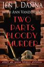 Two Parts Bloody Murder Abbott and Lowell Forensic Mysteries Book Four