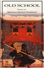 Old School Essays on Japanese Martial Traditions