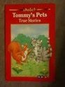 Tommy's pets True stories