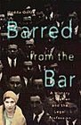 Barred from the Bar A History of Women and the Legal Profession