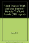 Road Trials of High Modulus Base for Heavily Trafficed Roads