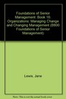 Foundations of Senior Management Book 16 Organizations Managing Change and Changing Management