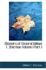 Memoirs of General William T Sherman Volume I Part I