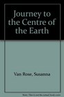 Journey to the Centre of the Earth