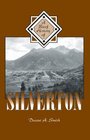 A Brief History of Silverton