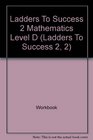 Ladders To Success 2 Mathematics Level D