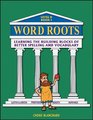 Word Roots Level B: Learning the Building Blocks of Spelling and Vocabulary