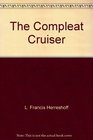 The Compleat Cruiser The Art Practice  Enjoyment of Boating
