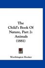 The Child's Book Of Nature Part 2 Animals