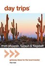 Day Trips from Phoenix Tucson  Flagstaff Getaway Ideas for the Local Traveler