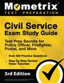 Civil Service Exam Study Guide Test Prep Secrets for Police Officer Firefighter Postal and More Over 400 Practice Questions StepbyStep Review Video Tutorials