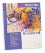 Artists' Questions Answered Watercolor