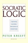 Socratic Logic 3e: A Logic Text Using Socratic Method, Platonic Questions, and Aristotelian Principles