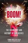 Boom The Chemistry and History of Explosives
