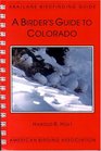 Birder's Guide to Colorado (Lane/Aba Birdfinding Guide.)
