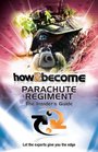 How 2 Join the Parachute Regiment The Insiders Guide