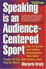 Speaking is an AudienceCentered Sport Second Edition