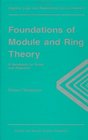 Foundations of Module and Ring Theory