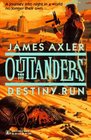 Destiny Run (Outlanders, Bk 2)