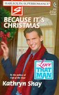 Because It's Christmas (Love That Man) (Harlequin Superromance, No 815)