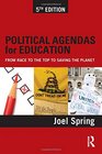 Political Agendas for Education From Race to the Top to Saving the Planet