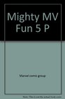 Mighty MV Fun 5 P