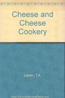 Cheese and Cheese Cookery
