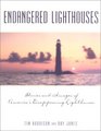 Endangered Lighthouses The Plight of 50 American Lights and the Efforts Being Made to Save Them