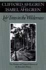 Lob Trees in the Wilderness The Human and Natural History of the Boundary Waters