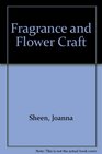 Fragrance and Flower Craft