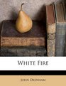 White Fire