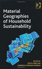 Material Geographies of Household Sustainability
