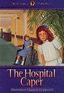 The Hospital Caper