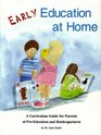Early Education at Home A Curriculum Guide for Parents of Preschoolers and Kindergartners