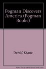 POGMAN DISCOVERS AMERICA