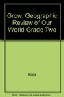 Grow Geographic Review of Our World Grade Two