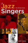 The Jazz Singers The Ultimate Guide